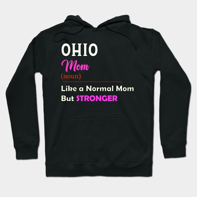 Ohio Stronger Mom Hoodie by QinoDesign